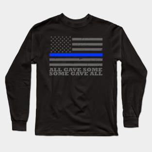 All Gave Some Some Gave All Police Officer Long Sleeve T-Shirt